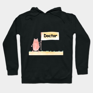 Doctor. Profession, work, job. Cat shows a banner with the inscription. Watercolor illustration. A gift for a professional. Hoodie